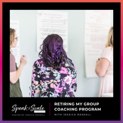 Ep 214 - Retiring My Group Coaching Program