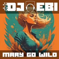 Grooveyard - Mary Go Wild (Ebi Bootleg)