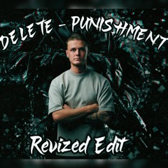 Delete - Punishment [Revized Edit]