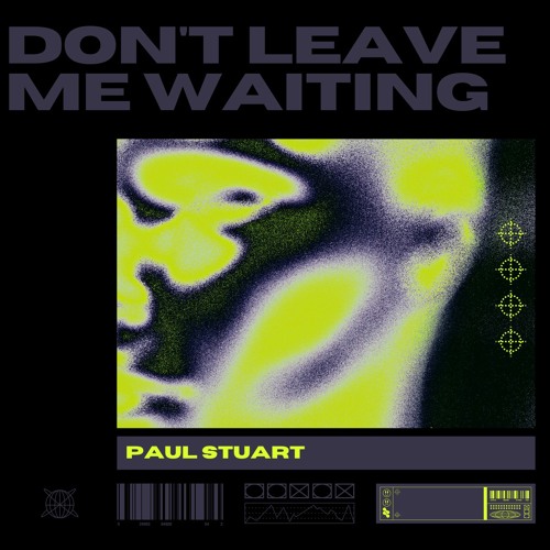 Don't Leave Me Waiting