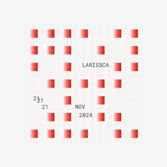 Larissca - 21 November 2024
