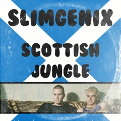 Slimgenix - Scottish Jungle (Clip)