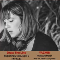 #145 Draw The Line Radio Show 26-03-2021 with guest mix 2nd hr by Yazmin