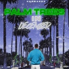 Harman 2x - Palm Tree's In December