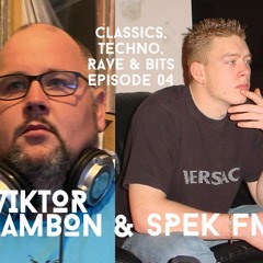 VIKTOR GAMBON & SPEK FM / CLASSICS, TECHNO, RAVE & BITS #4 ON TOXIC SICKNESS / APRIL / 2021