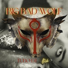 Sk & Tubo  Big bad Wolf