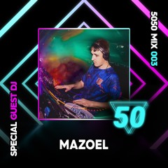 5050UK Mix 003 - Mazoel