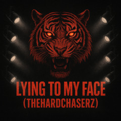 Lying to my Face