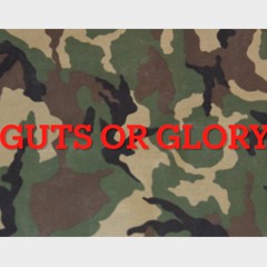 Guts Or Glory