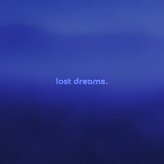 lost dreams by øneheart — but it's a + slowed version.