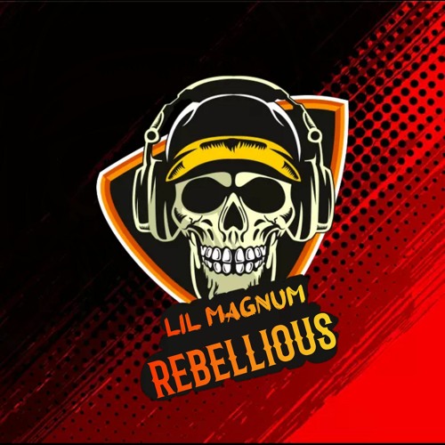 Lil Magnum - Rebellious