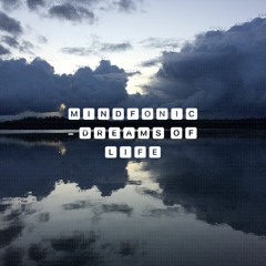 Mindfonic - Dreams Of Life