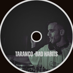Taranco - Bad habits (Free Download)