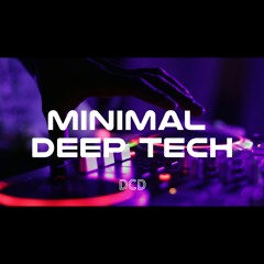 DCD DEEP TECH MINIMAL 2024 | Chris Stussy, Mihai Popoviciu, Constratti, Jezen, Toman | Mix by Menata
