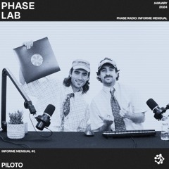 INFORME MENSUAL "PILOTO" / 001 / PHASE.LAB