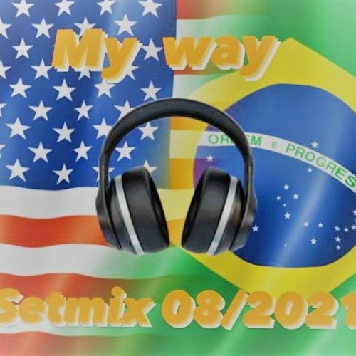 MY WAY SETMIX - GEOVANE CASTRO - AUGUST 2021