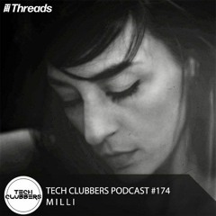 M I L L I - Tech Clubbers Podcast #174