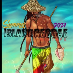 DJiLLCHAYS - 2021 SUMMER ISLAND REGGAE MASHUP