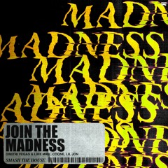 Dimitri Vegas & Like Mike, Coone, Lil Jon - Join The Madness