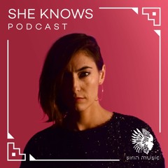 Sounds of Sirin Podcast #005 - She Knows