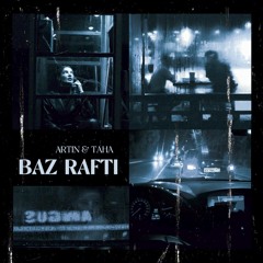 BAZ RAFTI (Ft. Artin)