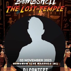 Bombshell The Lost Temple Dj Contest INVEX