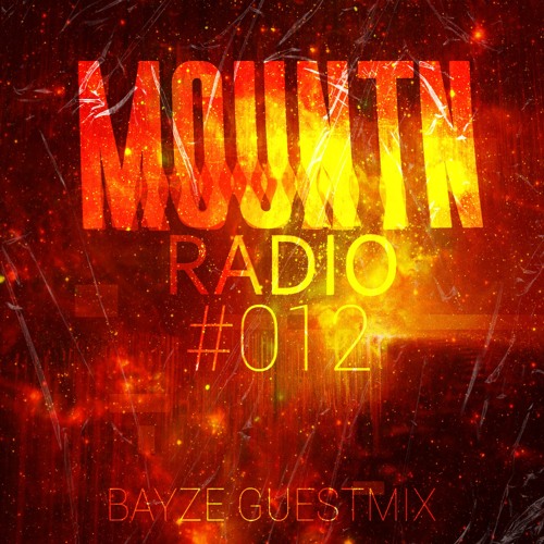 Mountn Radio #012 | Bayze Guestmix