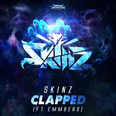 SkInZ - Clapped Ft. Emmbers