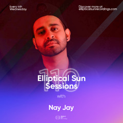 Elliptical Sun Sessions #110 with Nay Jay