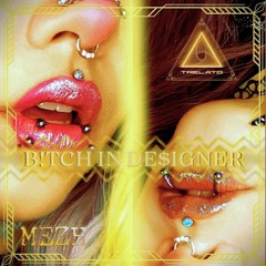 B!tch In De$igner