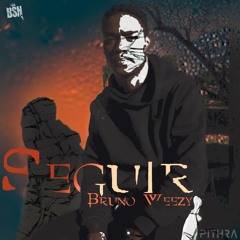 Bruno weezy - Seguir