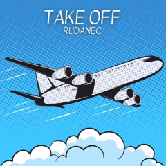 Rudanec - Take Off [FREE DOWNLOAD]