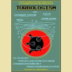 Stewart Paton - Turbologism Pt. X, 1.05.2020 @ HardSoundRadio - HSR