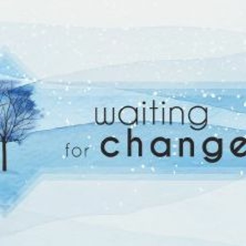 2020 12-13 Waiting With Hope Of Change - Luke 1 & Matthew 1