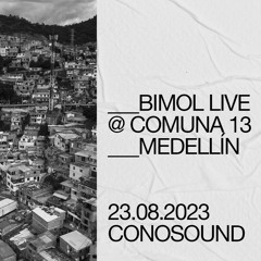 Bimol live @ Comuna 13 | Conosound - 23.08.2023