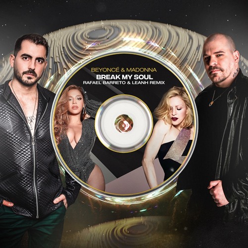 Break My Soul (Rafael Barreto & Leanh Remix)