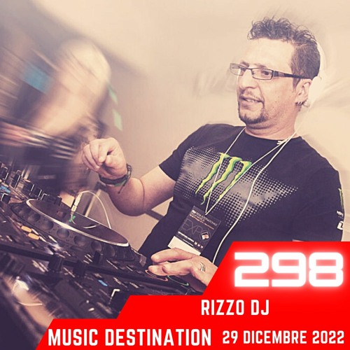 Stream Music Destination, Rizzo DJ - 29 Dicembre 2022 by Weblivetv ...