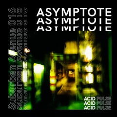 SAV016 | Asymptote - Acid Pulse