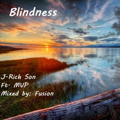 Blindness by J-Rich Son Ft MVP Mixed by Fusion