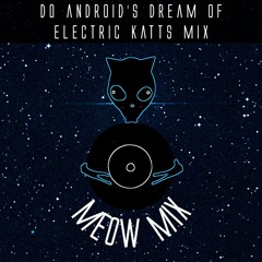 Meow Mix: Do Androids Dream of Electric Katts?