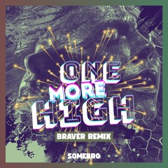 One more high (Bravér remix)