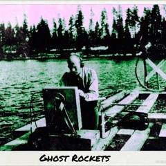 Ghost Rockets