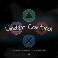 Under Control [Atanga_deblueos x Star Boi_RSA].mp3