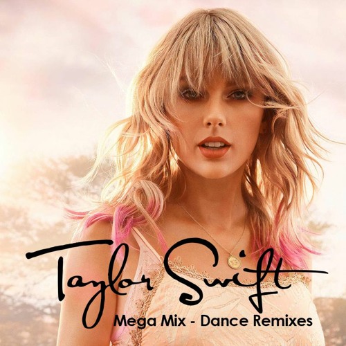 Taylor Swift - Mega Dance Remixes (20 tracks in 52 minutes)