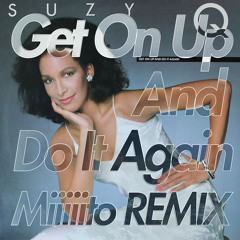 Get On Up And Do It Again (Miiiiito REMIX)