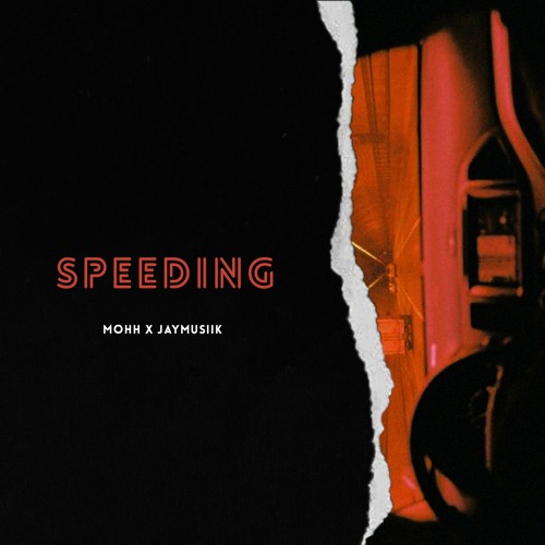 Speeding (feat. Jaymusiik)