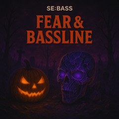 Fear & Bassline