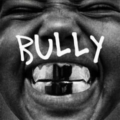 BULLY