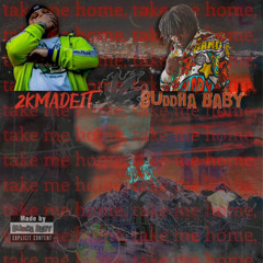 2Kmadeit & Buddha Baby - Home (prod.2kmadeit)