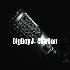 BigBoyJ- Caution (prod by 101 Beats)
